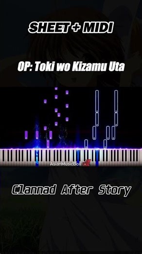 (full) Clannad After Story OP - 'Toki wo Kizamu Uta' | Piano Tutorial & Sheet Music
