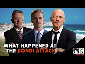 Bondi Attack: Counter Terrorism Experts Break Down What Happened | I Catch Killers