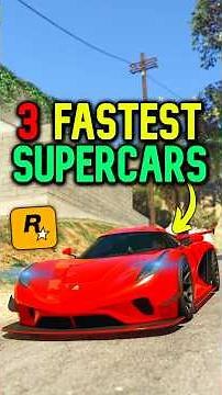 TOP 3 FASTEST SUPERCARS In GTA Online