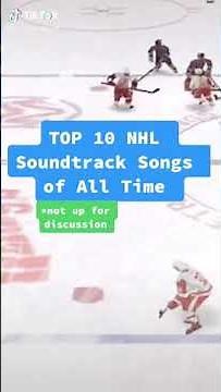 Top 10 NHL Soundtrack Songs Of All Time