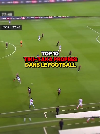 Top 10 Tiki-Taka Moves dans le Football
