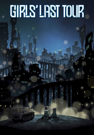 Girls' Last Tour - streaming tv show online