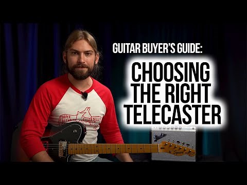 Guitar Buyer's Guide: Choosing the Right Telecaster for You