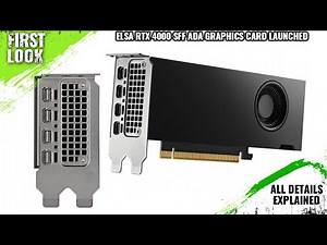 Elsa NVIDIA RTX 4000 SFF Ada Graphics Card Launched - Explained All Spec, Features And More