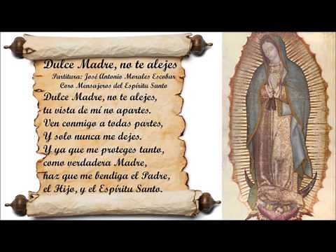 Dulce Madre no te alejes