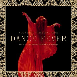 Florence   The Machine Releases ‘Dance Fever (Live At Madison Square Garden)’