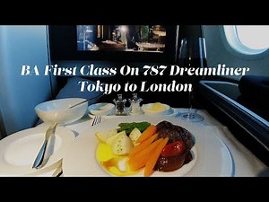 British Airways BA First Class 787 Dreamliner from Tokyo Narita to London LHR Flight Review.