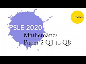 PSLE 2020 Solved Maths Paper 2 Q1 to Q8