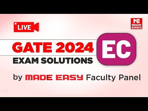 GATE 2024 EC | LIVE Exam Solutions | Electronics & Communication Engg. | By MADE EASY Faculty Panel