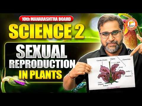 Sexual Reproduction in Plants Class 10 to 11 Science 2 | Biology Most Important Topics| By Tarun sir