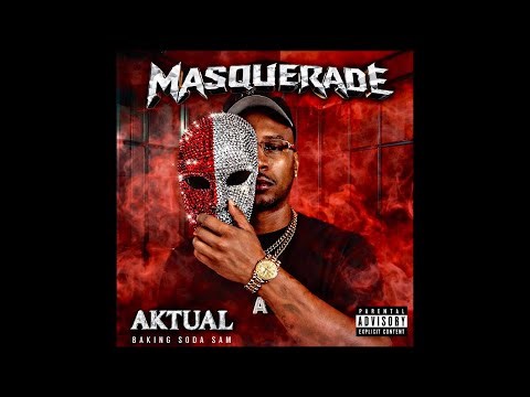 Aktual - Masquerade (Official Audio) [Single] Produced by Baking Soda Sam