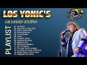 Los Yonic's Mix Éxitos ~ Los Yonics 35 Super Éxitos Románticas Inolvidables MIX ~ 1980s music