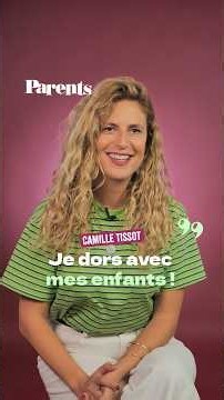 Dormir avec ses enfants... Camille Tissot assume 🛏️ 🤗