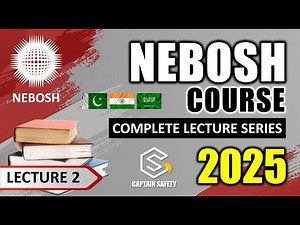NEBOSH online complete course | Lecture 2 | With new Syllabus #neboshcourse #captainsafety