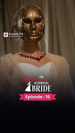 The Billionaire's Accidental Bride | Ep.16 | Full Series | Pocket FM