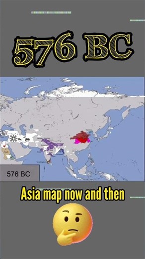 Asia map 2025 vs 576 BC #geography #history