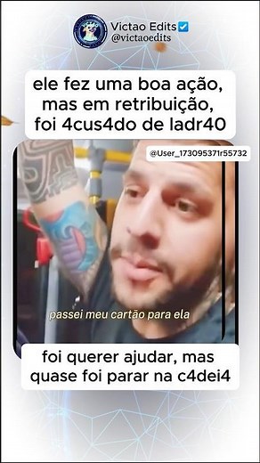 Fez boa ação, mas foi acus4d0 de ladr40…