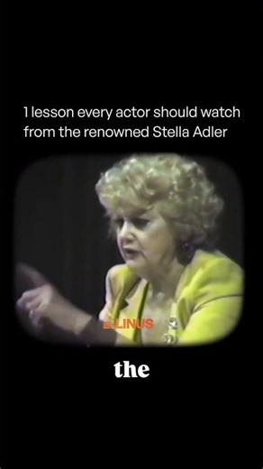 1 lesson every actor should watch from the renowned Stella Adler