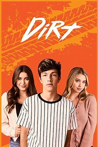 Dirt Summary, Trailer, Season List, Cast, Where to Watch and More