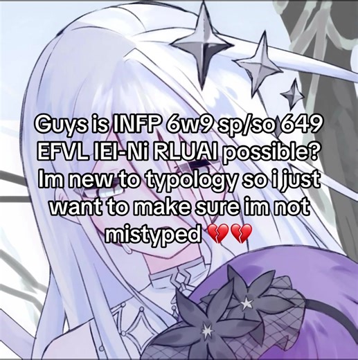 Ok so i was infp 4w5 469 so/sp ELFV IEI-Ni RLIDU before but it kinda felt wrong so i tried to fix it. Please let me know if it’s wrong #typology #typologytok #viralvideo #fyp #infp