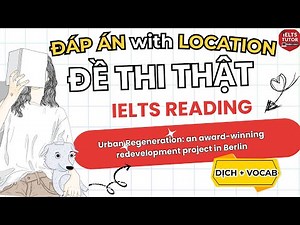 🔥Urban Regeneration: an award-winning redevelopment project in Berlin - Đề thi thật IELTS READING