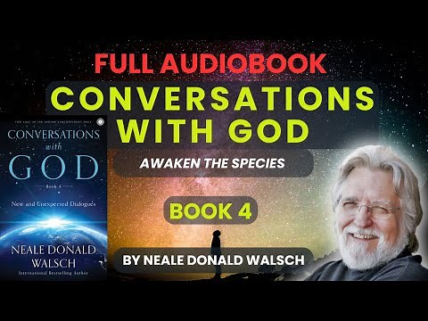 Conversations with God - Book 4 (Full Audiobook)