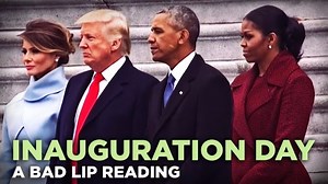 Hilarious bad lip reading of the inauguration will lift your spirits