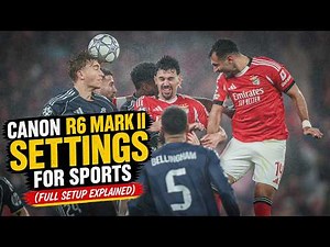 Canon R6 Mark II Settings for Sports (Full Setup Explained)