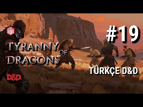 TÜRKÇE D&D: Tyranny of Dragons - Bölüm 19 | Ölümün Eşiğinde