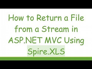 How to Return a File from a Stream in ASP.NET MVC Using Spire.XLS