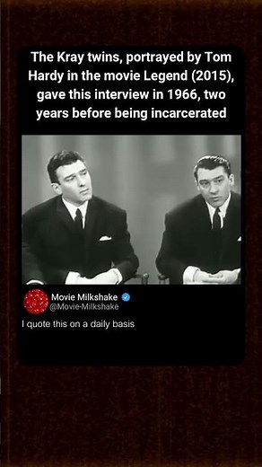 The Kray twins, portrayed by Tom Hardy in the movie Legend (2015), gave this interview in 1966