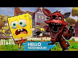 SpongeBob plays - HELLO NEIGHBOR Foxy Mod