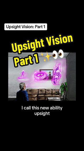 Upsight Vision Part 1: A New Sense 🌈 #sense #psi #hologram #5d #paranormal #interdimensional #supernatural #spiritualjourney #fyp