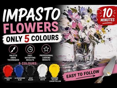 Easy Impasto Flower Painting Tutorial | 5 Colours, 10 Minutes