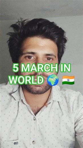 What happened on 5 march in world history