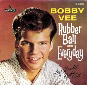Bobby Vee - Rubber Ball / Everyday