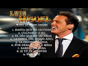 Luis Miguel 2023 MIX ~ Top 10 Best Songs ~ Greatest Hits ~ Full Album