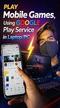 How to Play Mobile Games Using Google Play Service in Laptop & PC