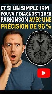 Un IRM qui détecte Parkinson avec 96 % de précision ! #science