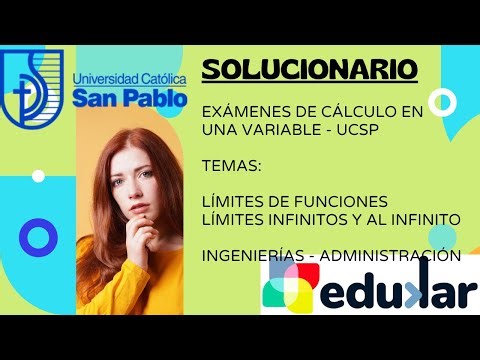 I. SOLUCIONARIO EXAMENES CALCULO EN UNA VARIABLE - UCSP #edukar #ucsp #ingenierias #administración
