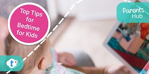 Top Tips for Bedtime for Kids - Twinkl