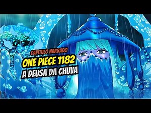 ONE PIECE CHAPTER 1182 - COMPLETE NARRATED - THE RAIN QUEEN!!!