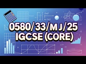 0580/33/M/J/25 | IGCSE Mathematics Past Paper solution