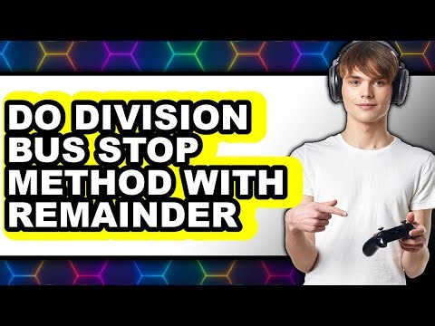 How To Do Division Bus Stop Method With Remainder 2025 (Only Way)
