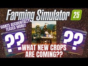 WHAT ARE THE NEW CROPS GOING TO BE?? - Farming Simulator 25