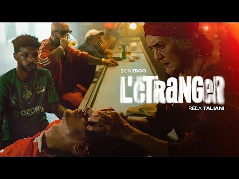 DON BIGG ft. Reda Taliani - L'étranger (Official Video)