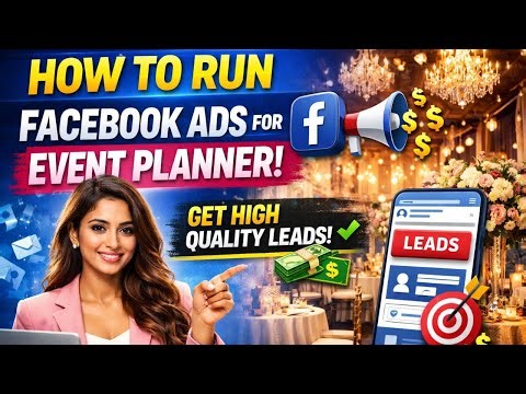 Facebook Ads For Event Planners 2026 | Get High Quality Event Leads