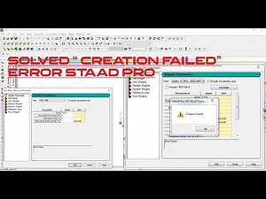 Solved "Creation Failed" Error Staad.Pro.|| STAAD PRO ERROR