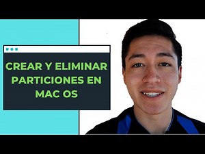 COMO CREAR Y ELIMINAR PARTICIONES EN MAC