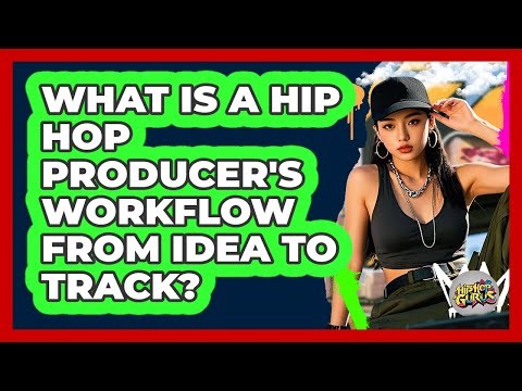What Is A Hip Hop Producer's Workflow From Idea To Track? - Hip Hop Gurus